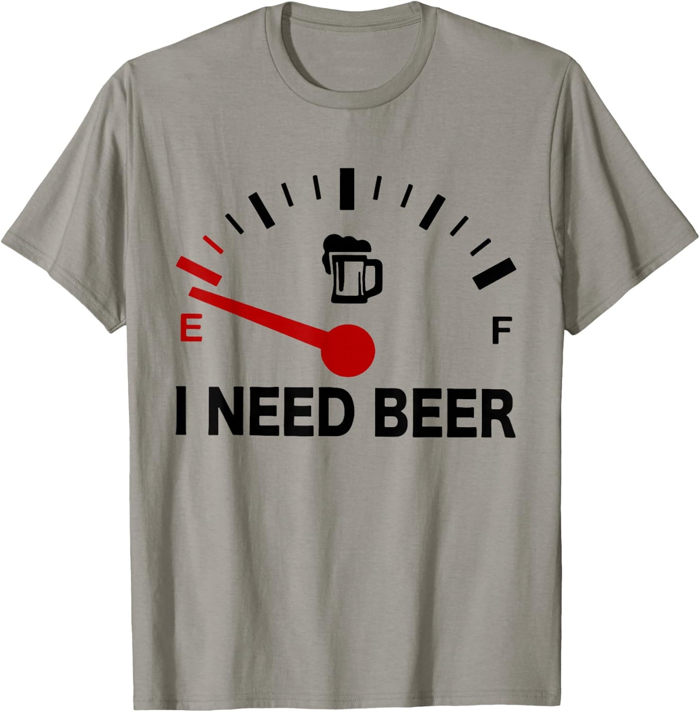 I Need Beer - Fuel Gauge - Funny Beer Lovers T-Shirt - T-Shirt | Sand