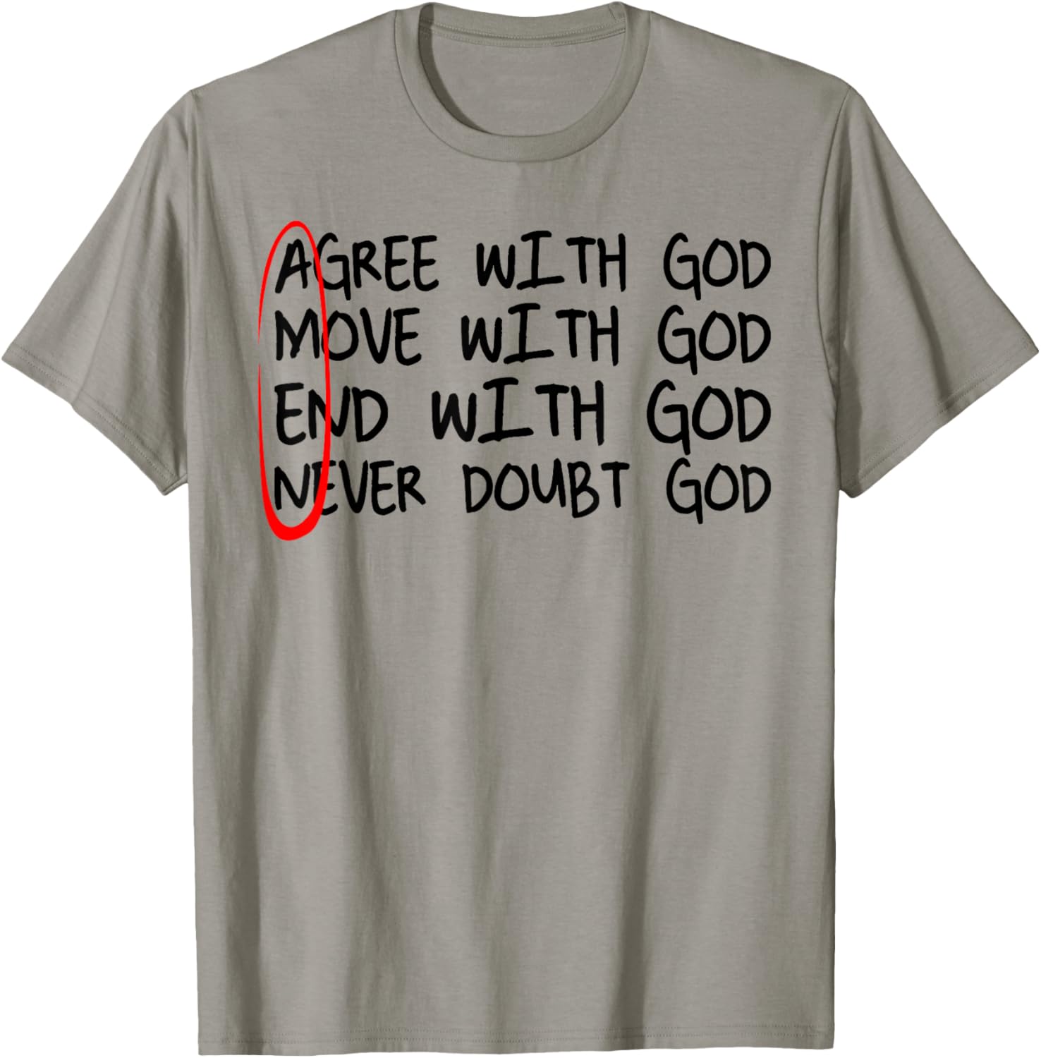 Amen Agree With God Move With God End With God Never With Go T-Shirt - T-Shirt | Sand