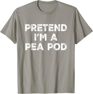Pretend I'm A Pea Pod Lazy Halloween Costume T-Shirt - T-Shirt | Sand