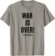 WAR is Over IF You Want IT T-Shirt - T-Shirt | Sand