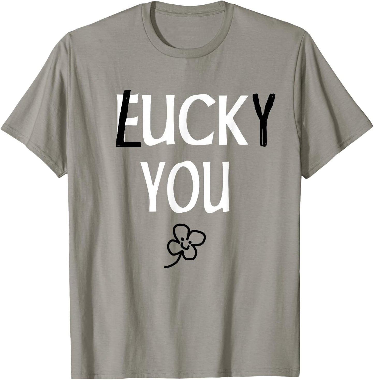 St Patricks Day Inappropriate Shirts Adults Men Women Lucky T-Shirt - T-Shirt | Sand
