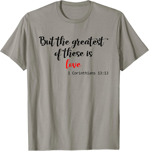 But the Greatest of These is Love Christian