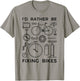 Fun Bicycle Mechanic Rather Be Fixing Bikes T-Shirt - T-Shirt | Sand