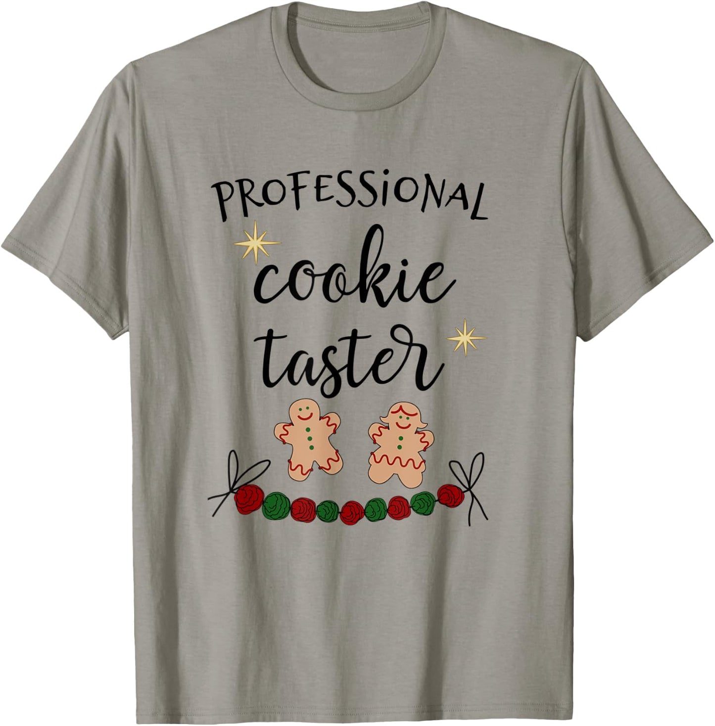 Cookie Tester, Professional Cookie Taste Tester T-Shirt - T-Shirt | Sand