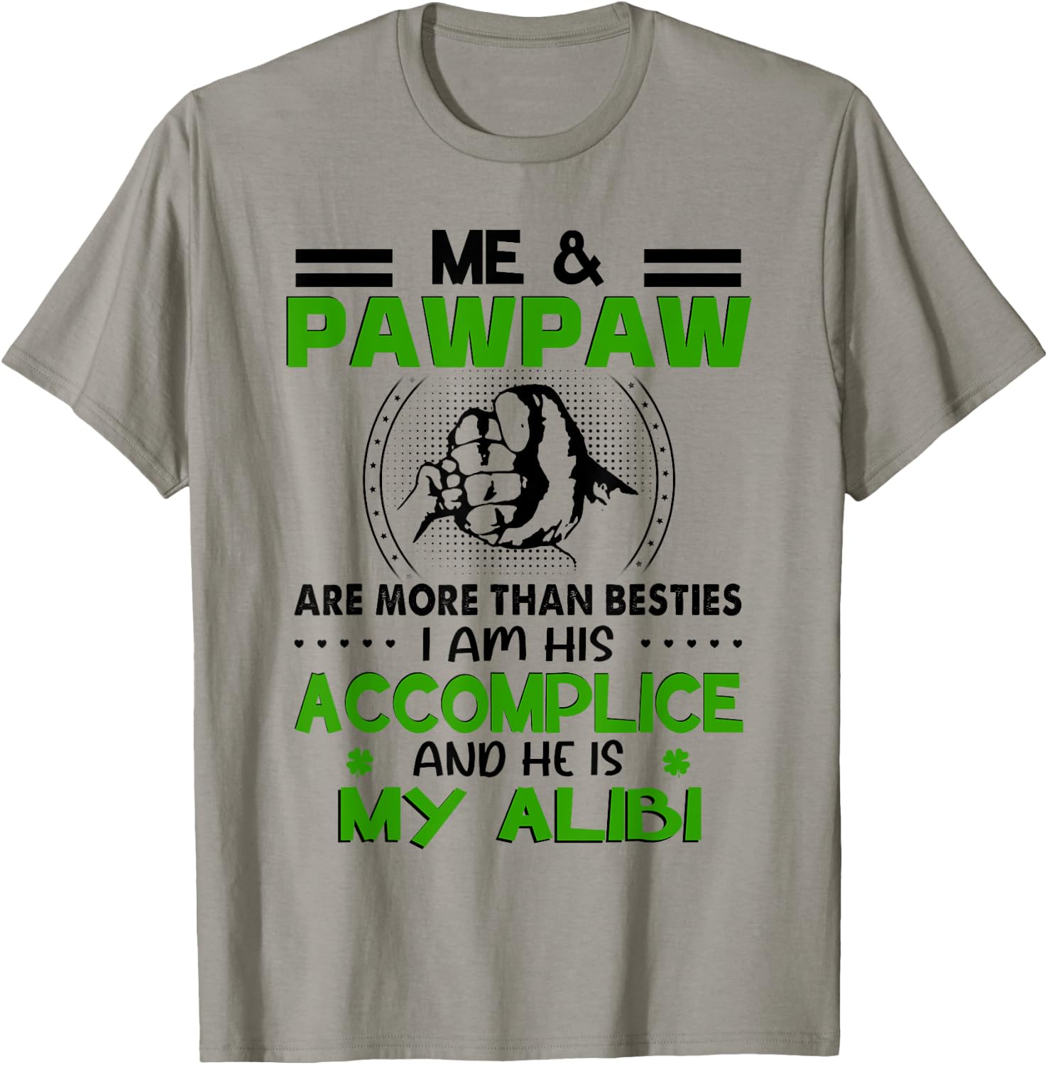 Me & Pawpaw Are More Than Besties - Funny Pawpaw Grandkids T-Shirt - T-Shirt | Sand