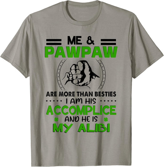 Me & Pawpaw Are More Than Besties - Funny Pawpaw Grandkids T-Shirt - T-Shirt | Sand