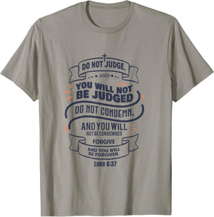 Luke 6:37 Do Not Judge Spiritual Religious Christian T-Shirt - T-Shirt | Sand
