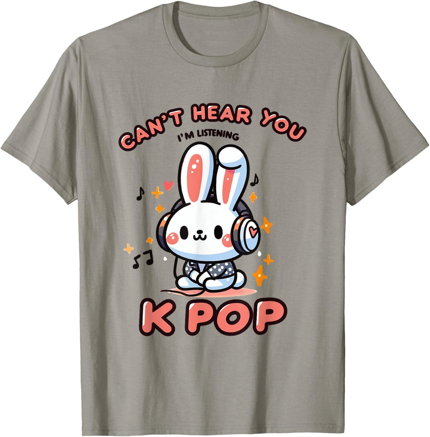 Can't Speak, Can't Hear You I'm Listening K-pop Rabbit T-Shirt - T-Shirt | Sand