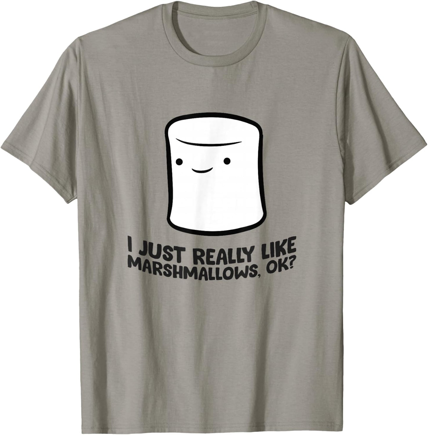 I Just Really Like Marshmallows, Ok Love Marshmallows T-Shirt - T-Shirt | Sand