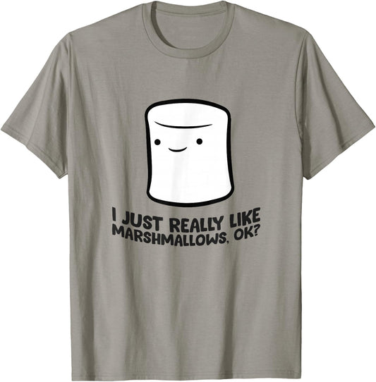 I Just Really Like Marshmallows, Ok Love Marshmallows T-Shirt - T-Shirt | Sand