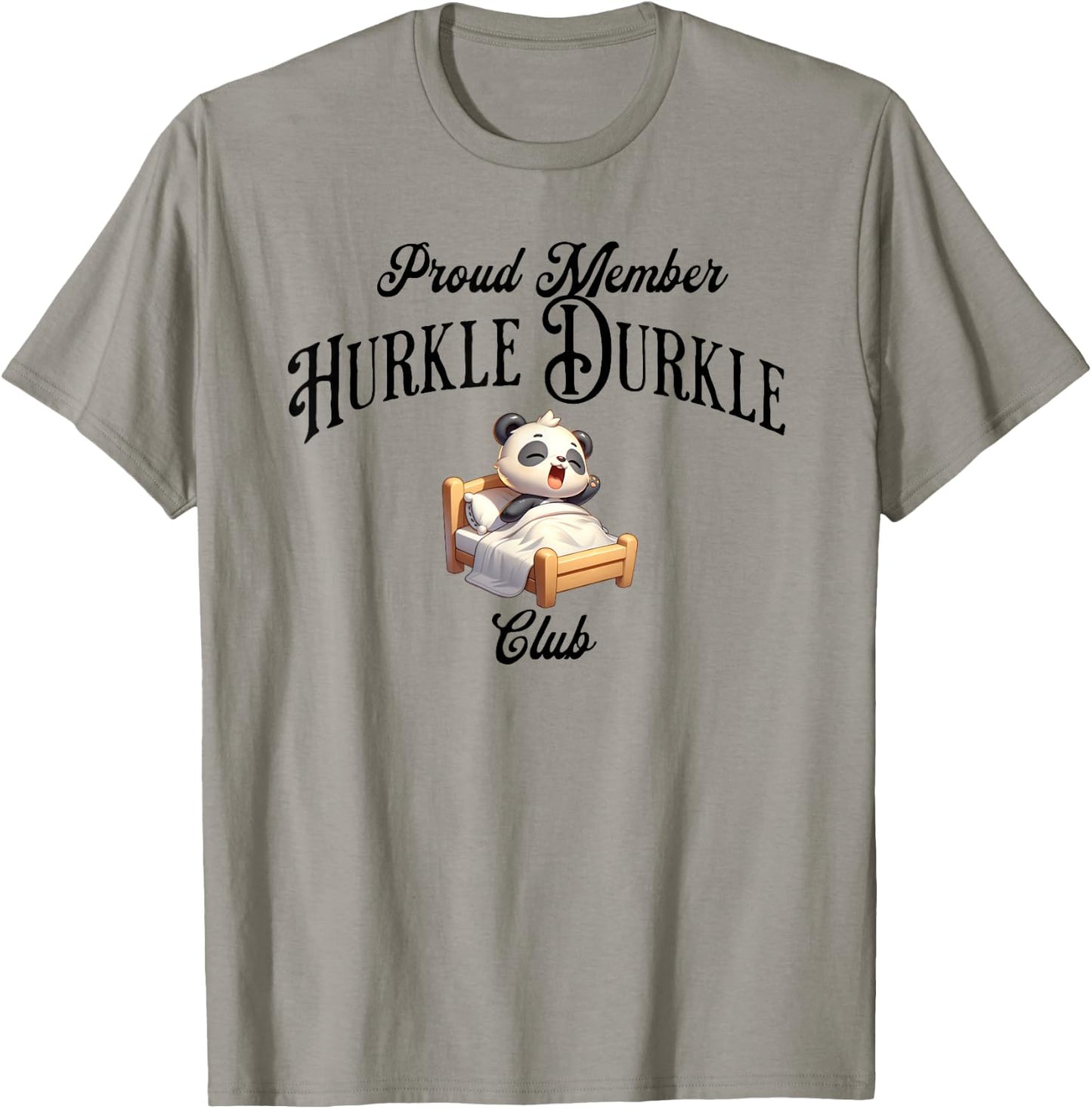 Proud Member Hurkle Durkle Club funny Scottish Slang design T-Shirt - T-Shirt | Sand