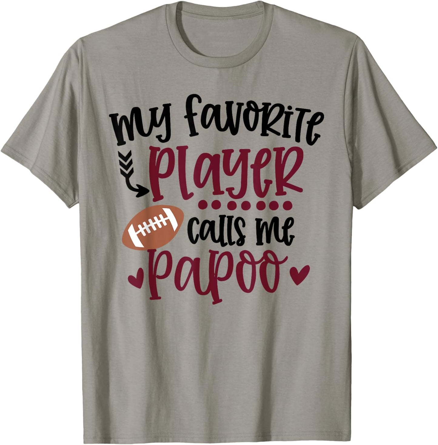 My Favorite Football Player Calls Me Papoo Football Papoo T-Shirt - T-Shirt | Sand