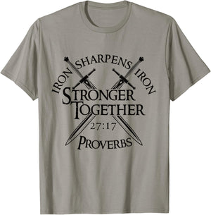 Iron Sharpens Iron Stronger Together Proverbs 27:17 T-Shirt - T-Shirt | Sand
