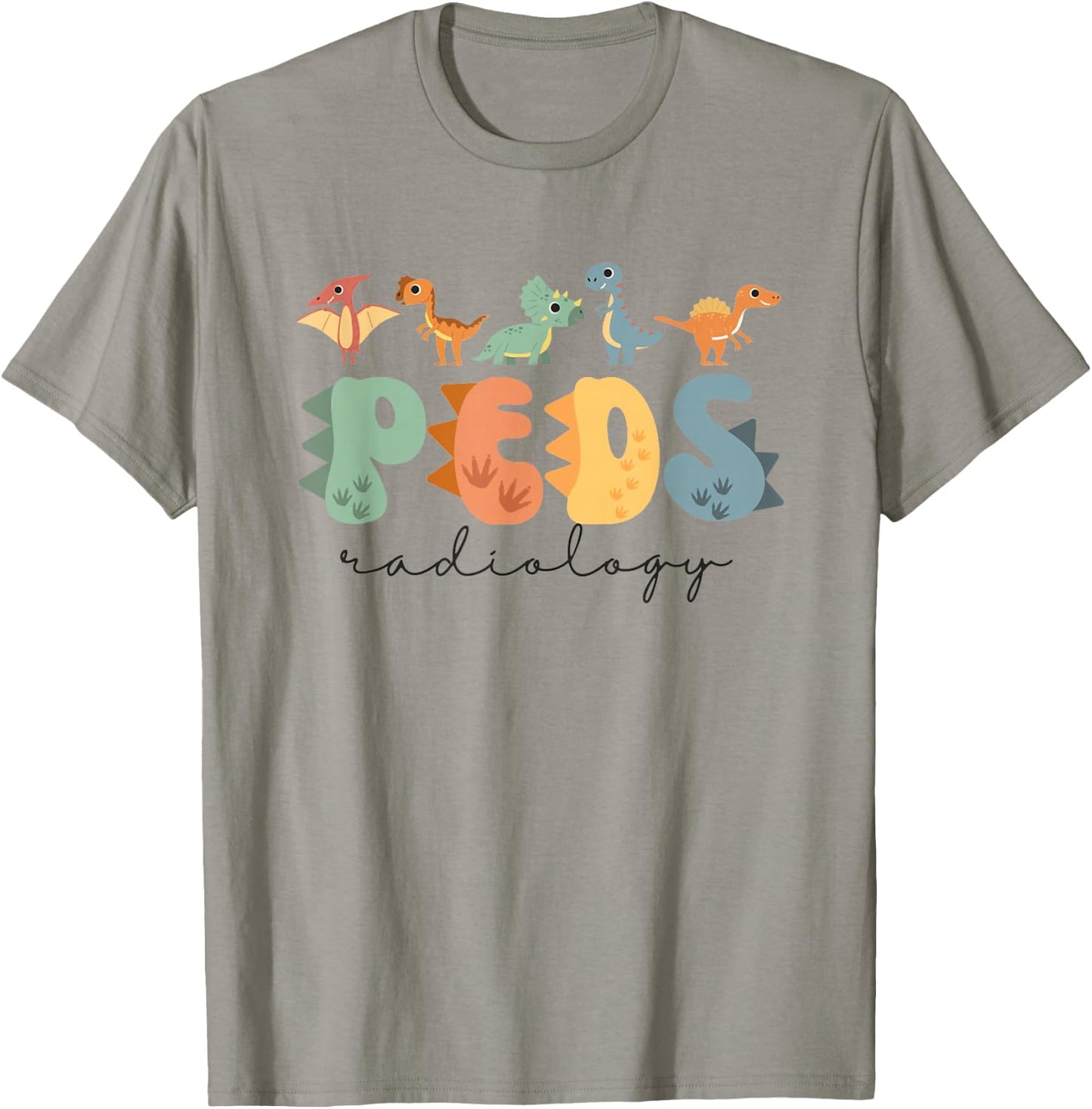 Pediatric Radiology Nurse Dinosaurs PEDS X-ray Tech RAD Tech T-Shirt - T-Shirt | Sand