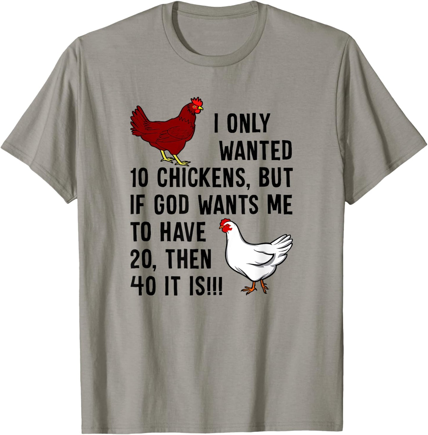 I Only Wanted 10 Chickens But If God Wants Me To Have 20 T-Shirt - T-Shirt | Sand
