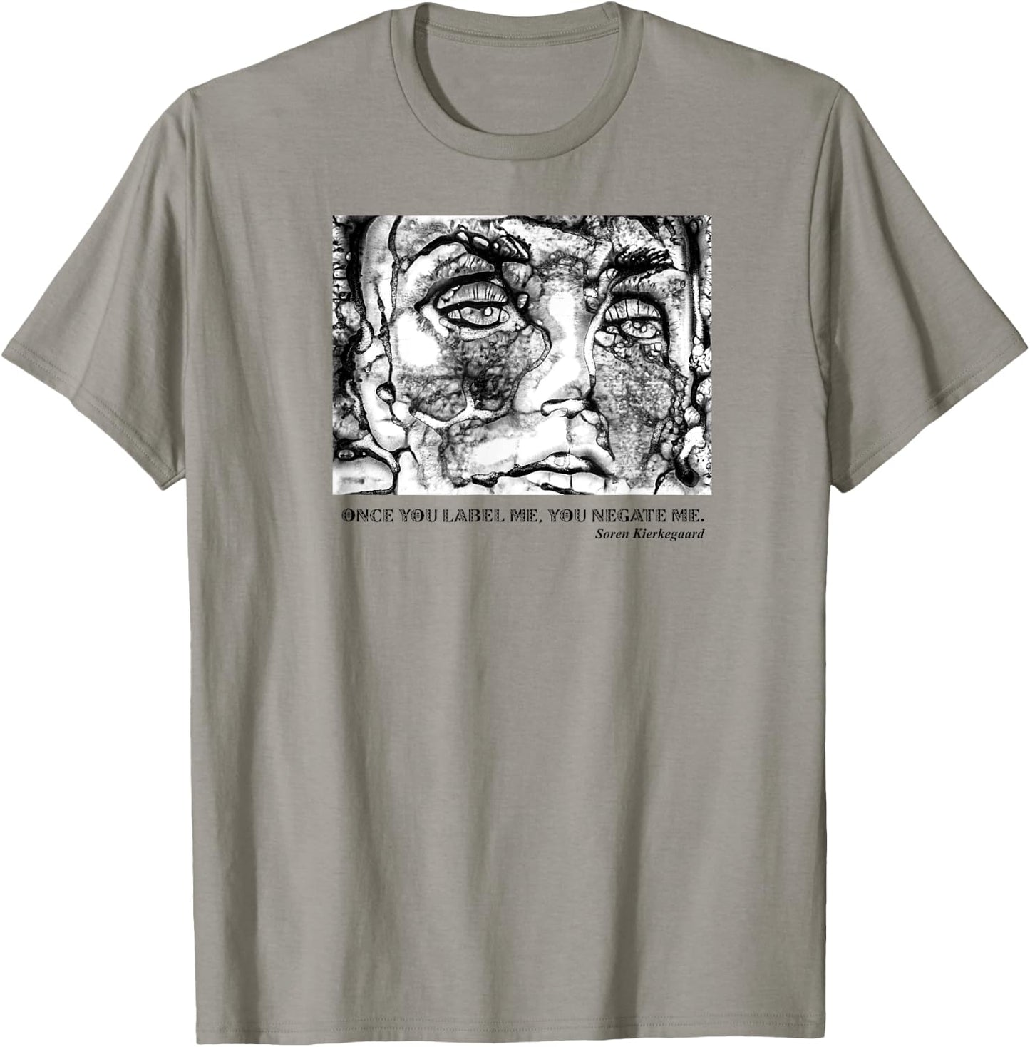 Kierkegaard existentialist Philosophy Once you label me T-Shirt - T-Shirt | Sand