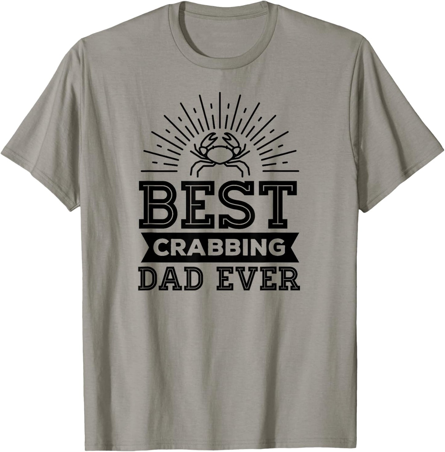 Best Crabbing Dad Ever Funny Crabbing Christmas Gift T-Shirt - T-Shirt | Sand