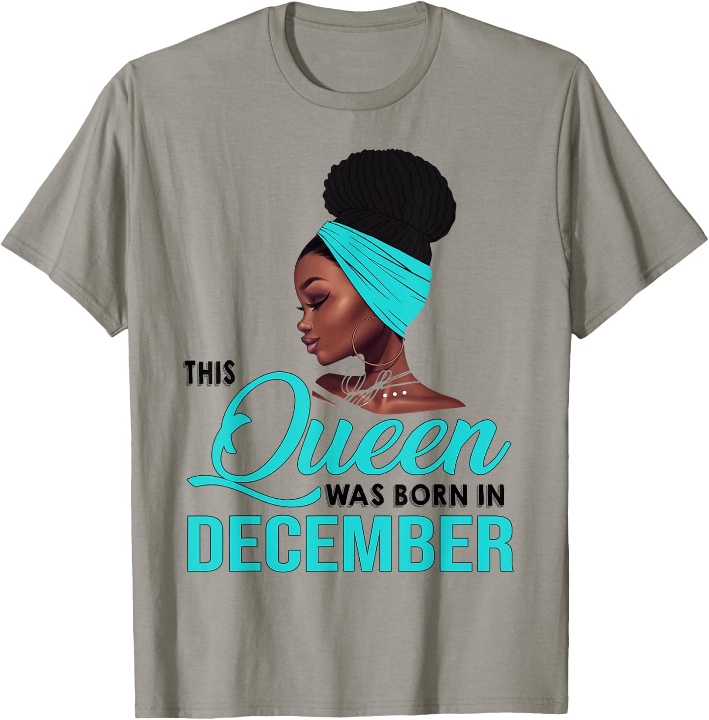 This Queen Was Born In December Birthday for Black Women T-Shirt - T-Shirt | Sand
