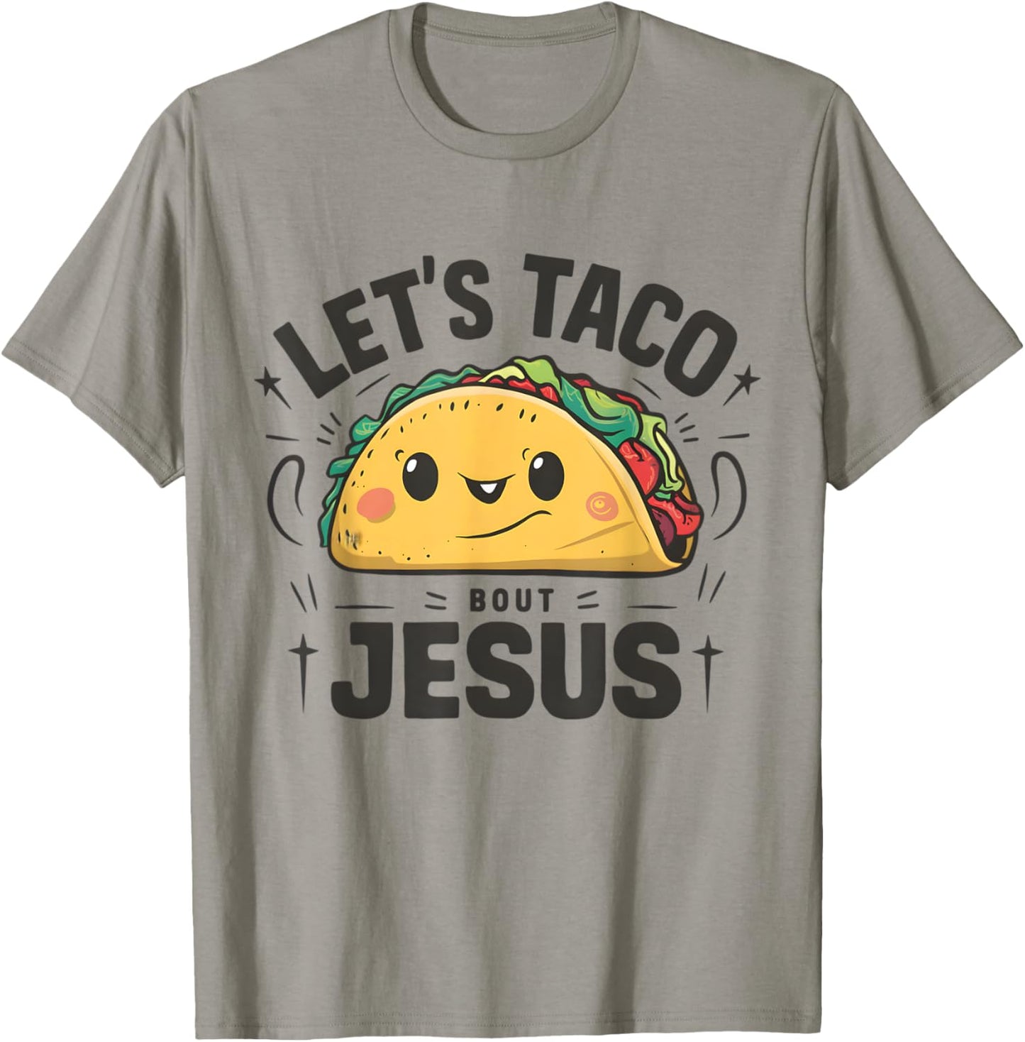 Tacos and Jesus Let's Taco 'Bout Jesus Funny Christian T-Shirt - T-Shirt | Sand