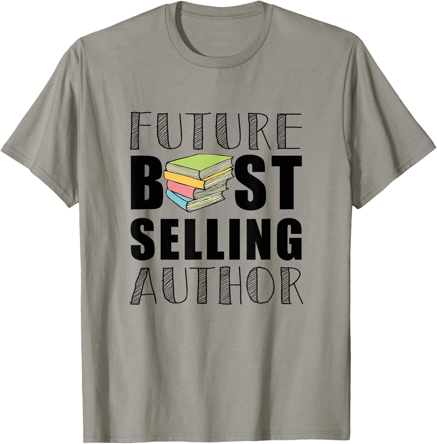 Future Best Selling Author | Funny book worm writer T-Shirt - T-Shirt | Sand