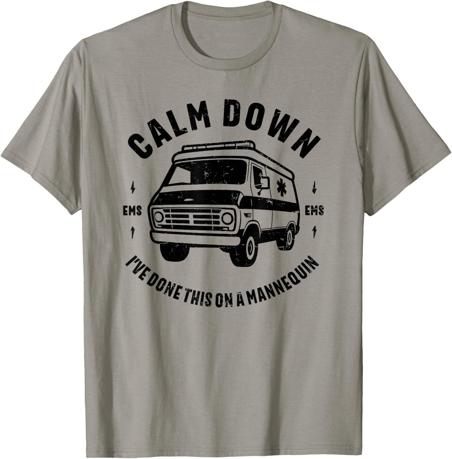 Calm Down I've Done This On A Mannequin funny EMT gift retro T-Shirt - T-Shirt | Sand