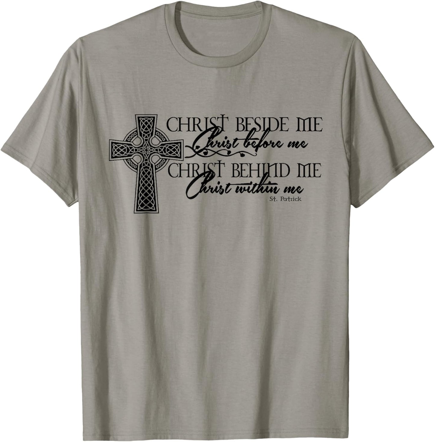 Unique Christ Beside Me Christ Before Me Christ Behind Me T-Shirt - T-Shirt | Sand