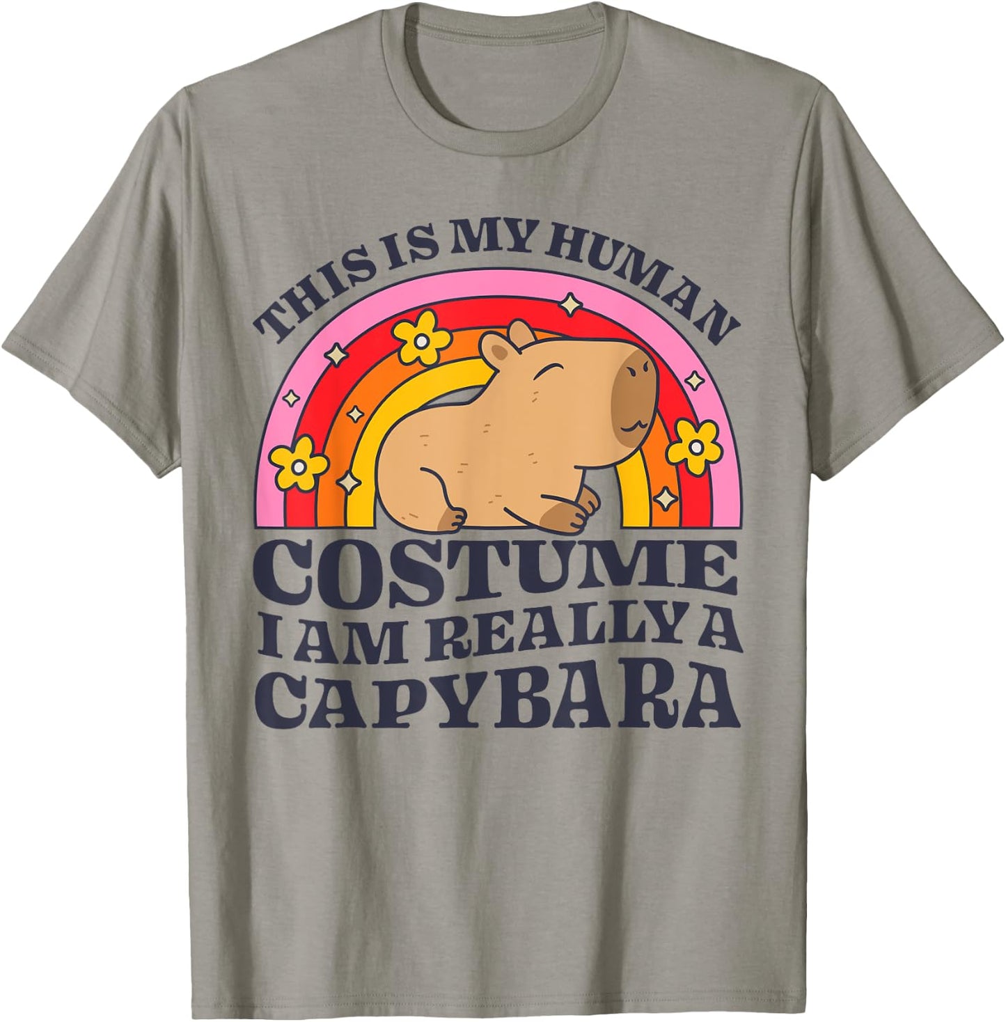 This Is My Human Costume I Am Really A Capybara Rodent Funny T-Shirt - T-Shirt | Sand