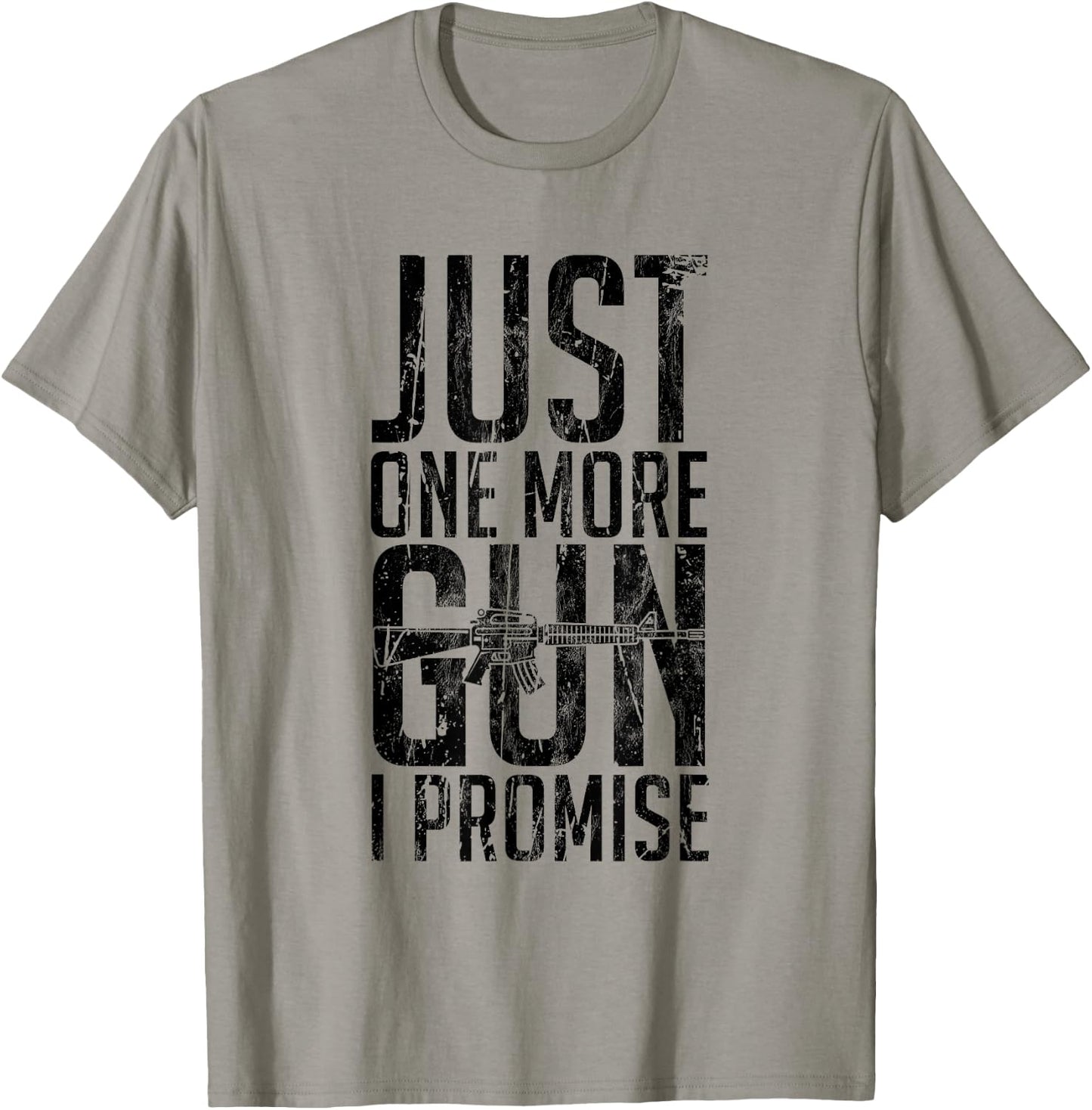 Just One More Gun I Promise Funny Gun Lover Gift T-Shirt - T-Shirt | Sand