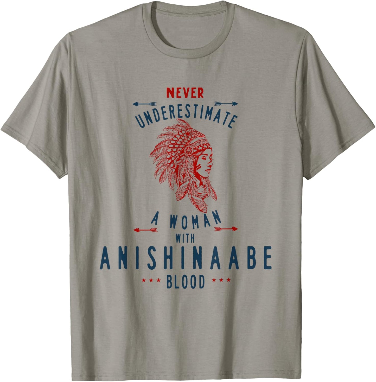 Anishinaabe Native American Indian Woman No Underestimate T-Shirt - T-Shirt | Sand