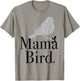 MAMA BIRD - black letters - mom, matching, baby mama, mother T-Shirt - T-Shirt | Sand