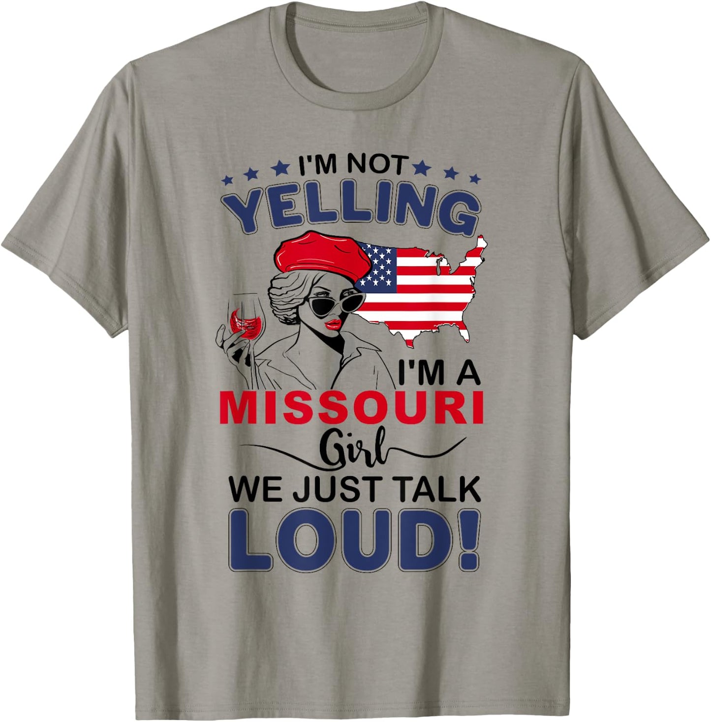 I'm Not Yelling I'm A Missouri Girl We Just Talk Loud T-Shirt - T-Shirt | Sand