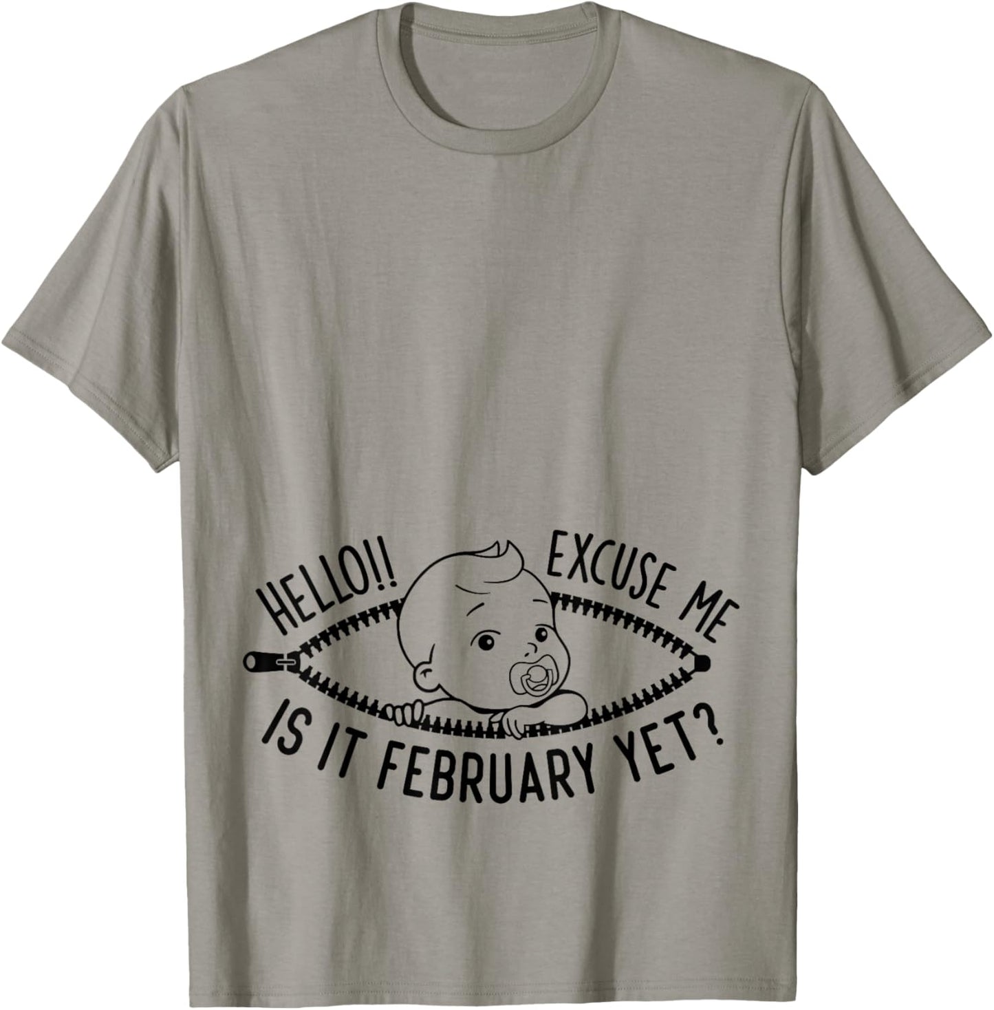 Excuse Me Is It February Yet Pregnancy Baby Announcement T-Shirt - T-Shirt | Sand