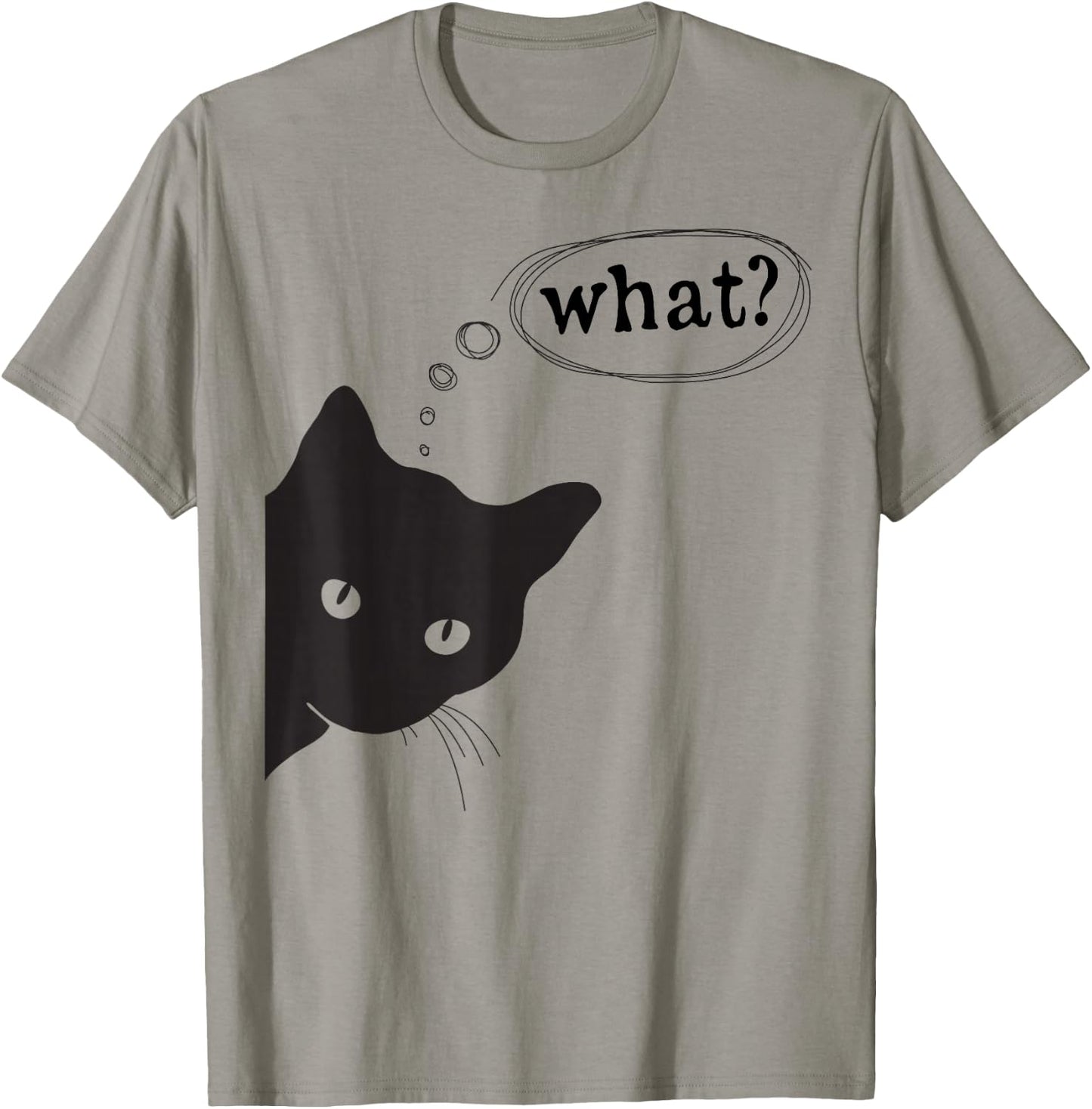 Funny cat, What? I do What I Want Design for Cat Lovers T-Shirt - T-Shirt | Sand
