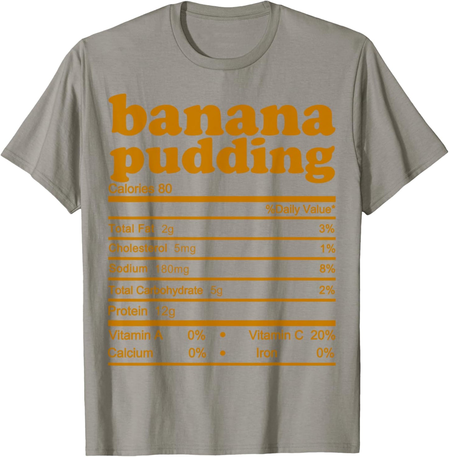 Banana Pudding Nutrition Facts 2021 Thanksgiving Nutrition T-Shirt - T-Shirt | Sand