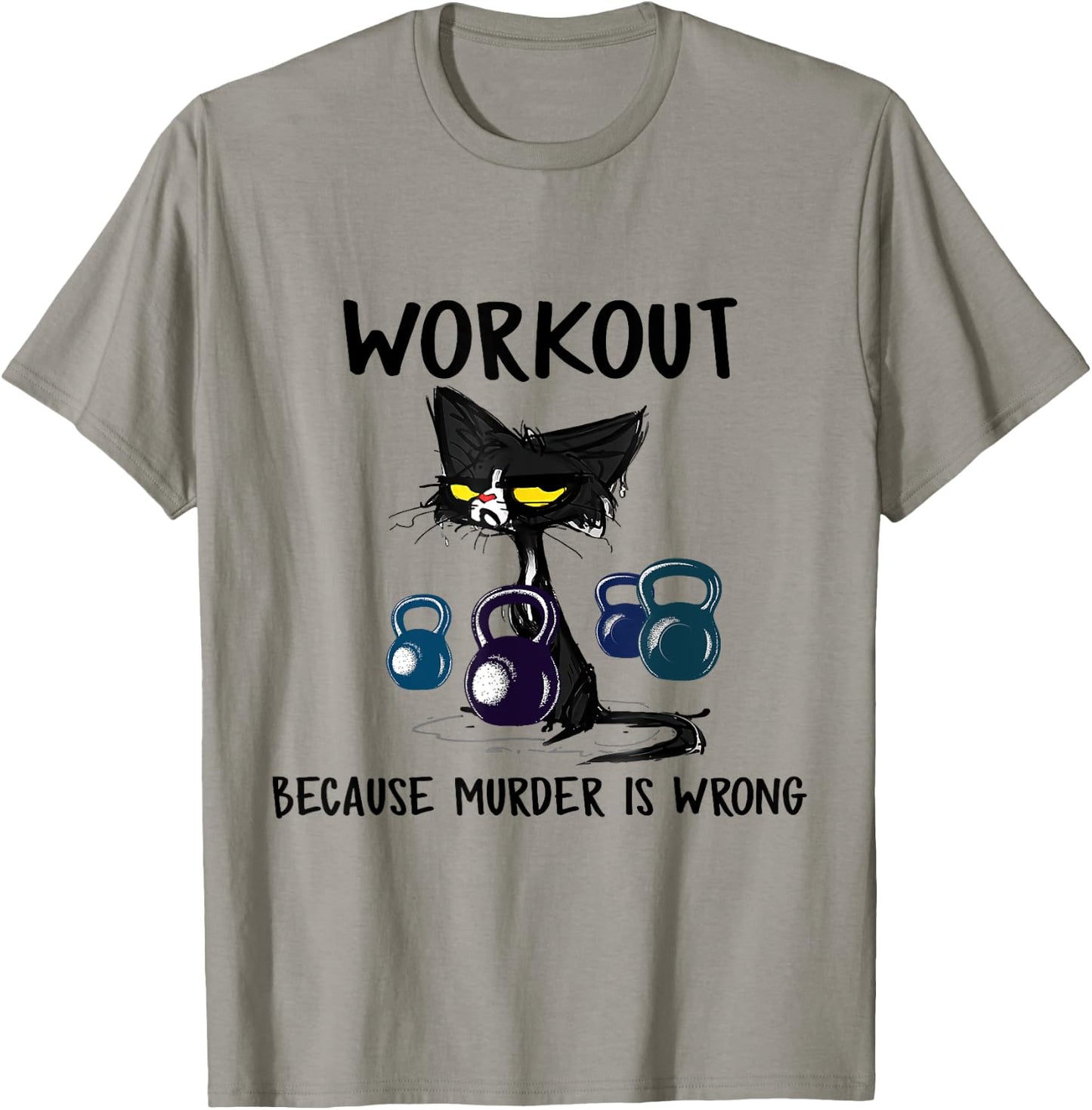 Funny Cat Workout Because Murder Is Wrong Men Women T-Shirt - T-Shirt | Sand