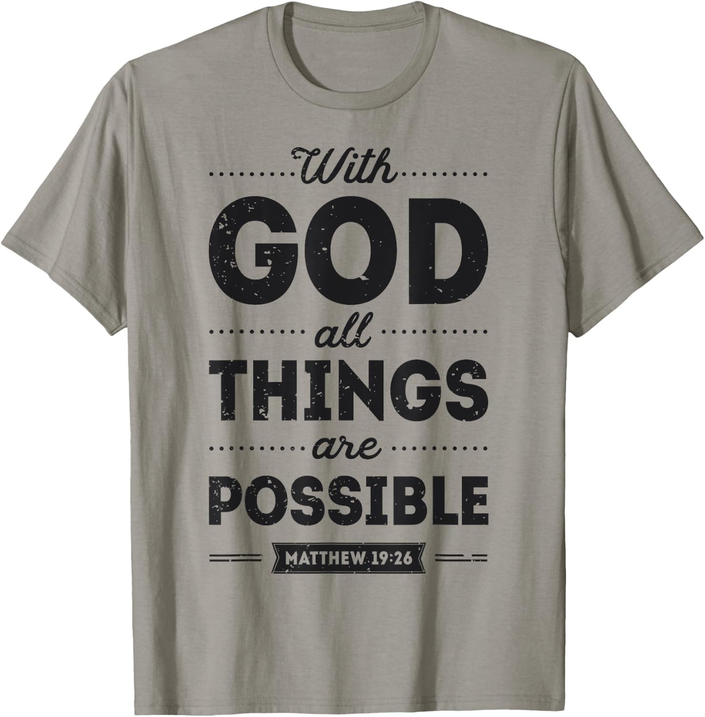 With God All Things Are Possible Christian Men Women Gifts T-Shirt - T-Shirt | Sand