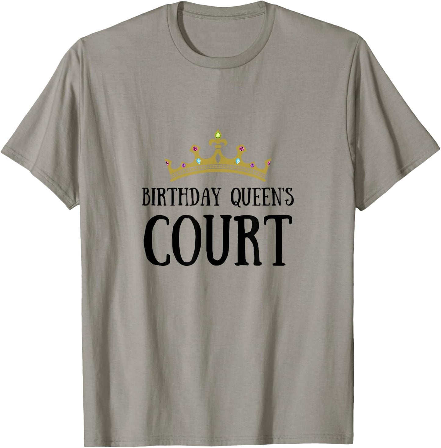 Birthday Girl Birthday Queen Court Royal Court Friends Crown T-Shirt - T-Shirt | Sand