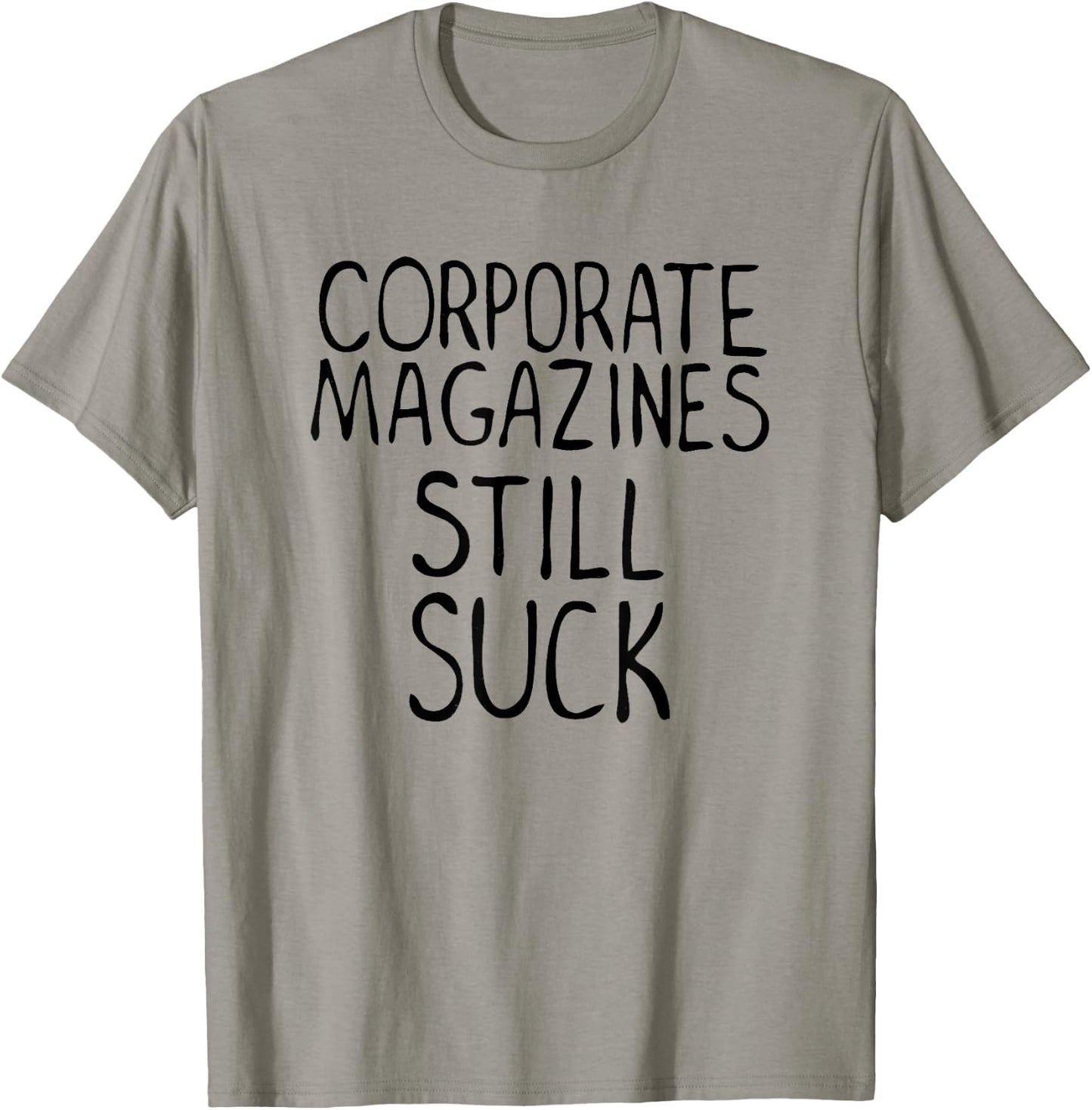 Corporate Magazines Still Suck 90s Grunge Is Dead Music Rock T-Shirt - T-Shirt | Sand
