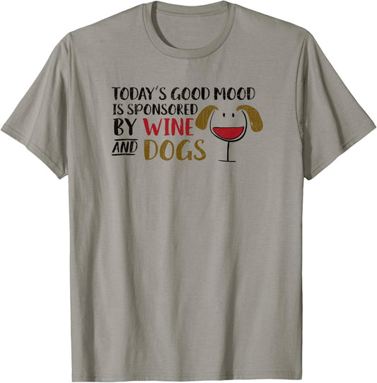 Today's Good Mood is Sponsored by Wine & Dogs Wine Glass Dog Women T-Shirt - T-Shirt | Sand