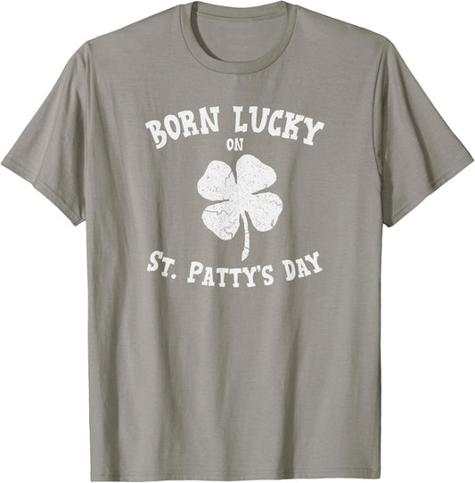 Born Lucky On St. Pattys Shirt Birthday St. Patricks Day T-Shirt - T-Shirt | Sand