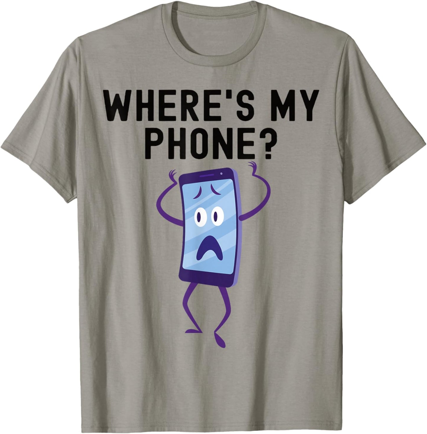 Where's My Phone? Funny Lost Phone Design T-Shirt - T-Shirt | Sand