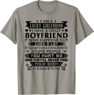 I Am A Lucky Girlfriend I Have A Crazy Boyfriend Girlfriend T-Shirt - T-Shirt | Sand