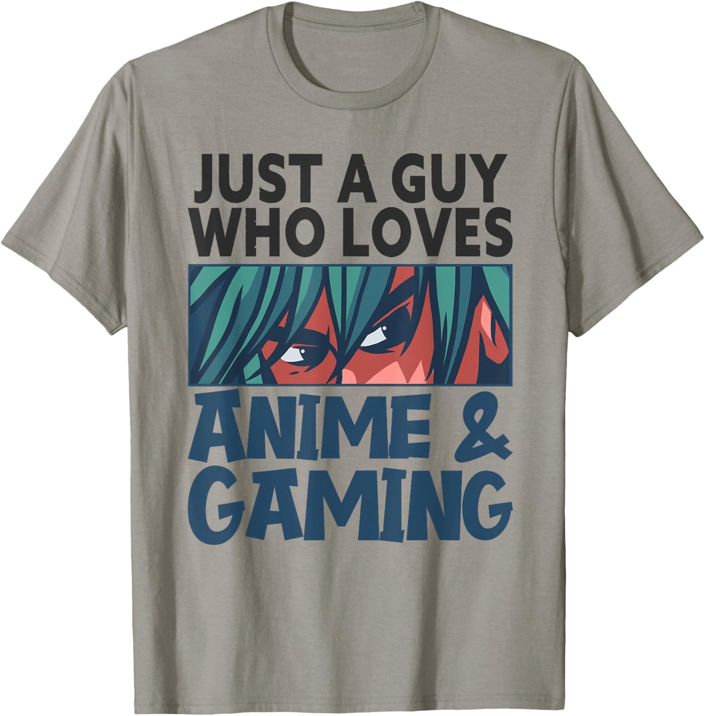 Just A Guy Who Loves Anime and Gaming Gamer Video Games T-Shirt - T-Shirt | Sand