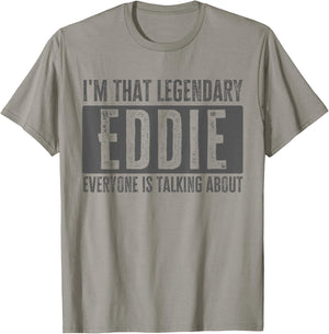 Legendary Eddie First Name Funny Quote for Eddie T-Shirt - T-Shirt | Sand