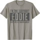 Legendary Eddie First Name Funny Quote for Eddie T-Shirt - T-Shirt | Sand