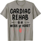 Cardiac Rehab Therapist - Work Of Heart T-Shirt - T-Shirt | Sand