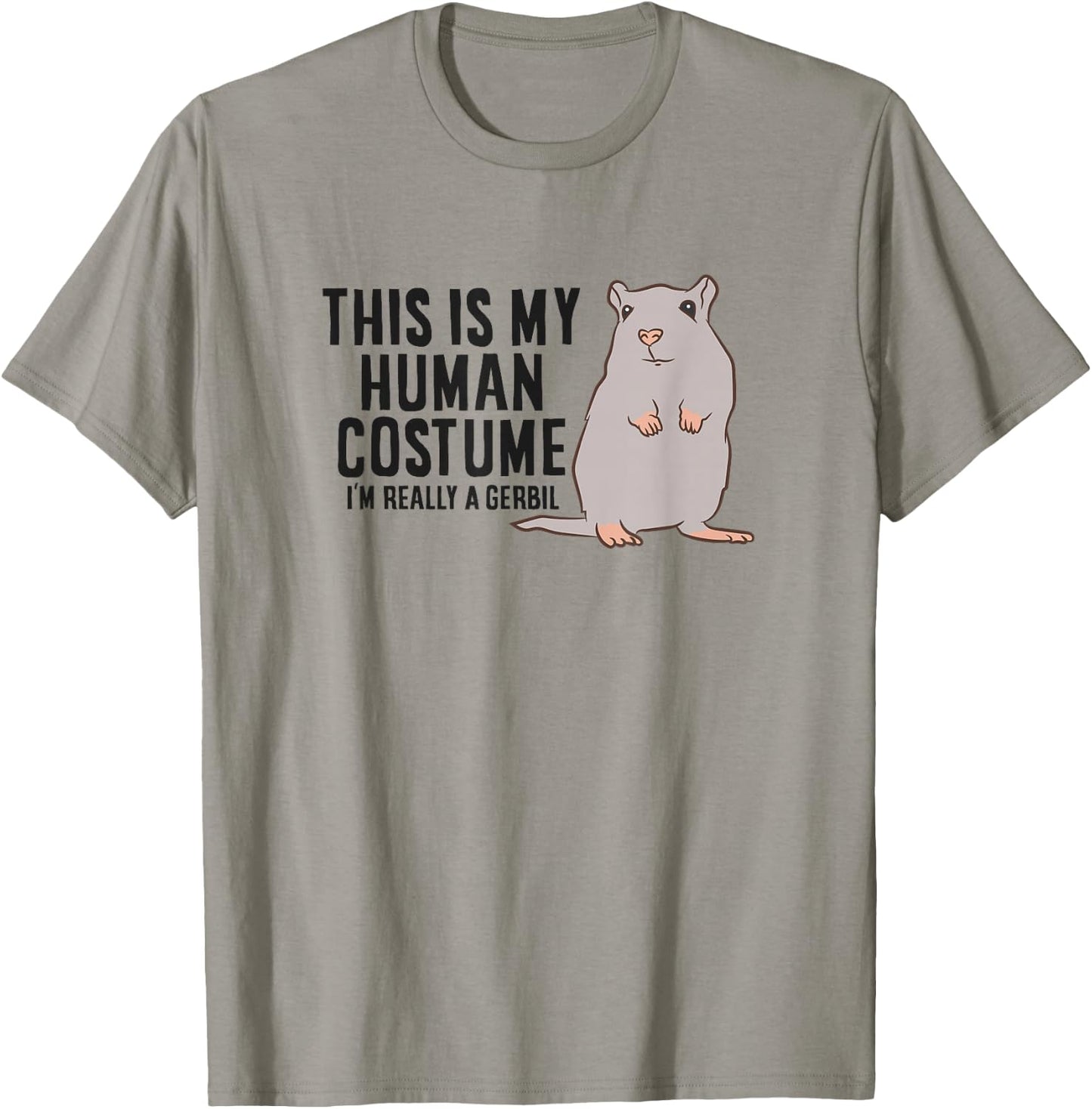 Gerbil This Is My Human Costume I'm Really A Gerbil T-Shirt - T-Shirt | Sand