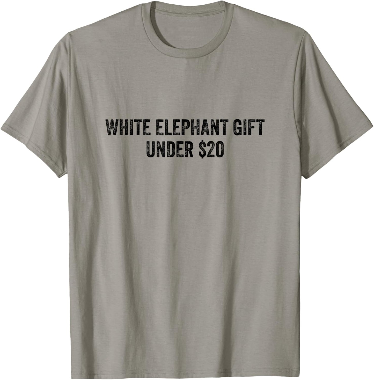 White Elephant Gift Under 20 Dollars T-Shirt - T-Shirt | Sand