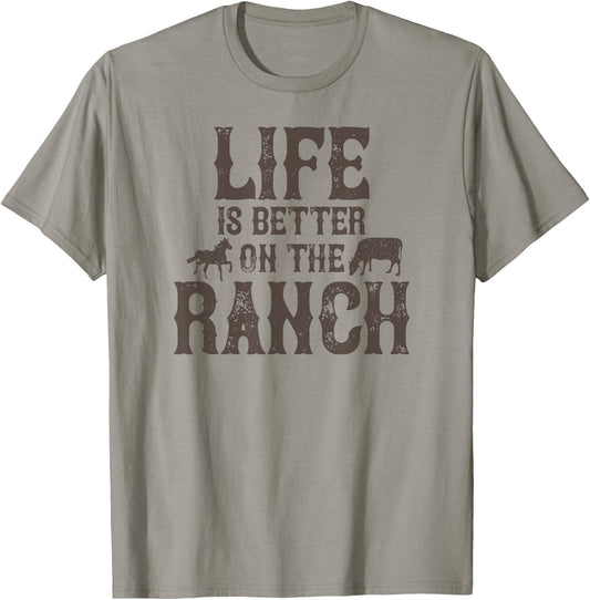 Life Is Better On The Ranch Ranchers T-Shirt - T-Shirt | Sand