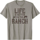 Life Is Better On The Ranch Ranchers T-Shirt - T-Shirt | Sand